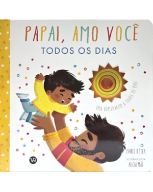 Papai, amo você todos os dias