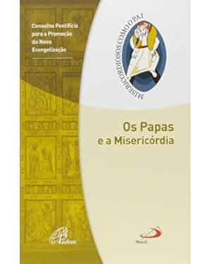 PAPAS E A MISERICORDIA, OS