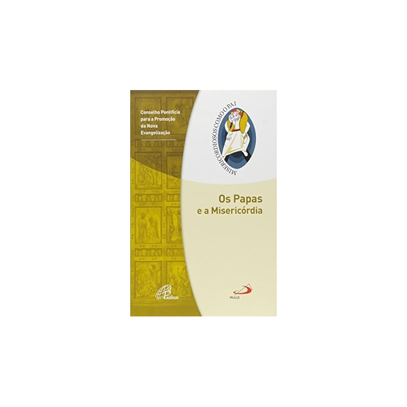 PAPAS E A MISERICORDIA, OS