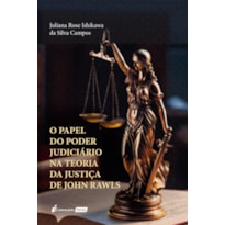 PAPEL DO PODER JUDICIÁRIO NA TEORIA DA JUSTIÇA DE JOHN RAWLS, O - 2023