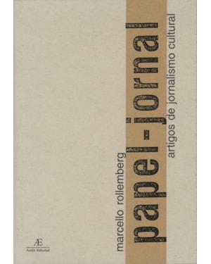 PAPEL-JORNAL: ARTIGOS DE JORNALISMO CULTURAL