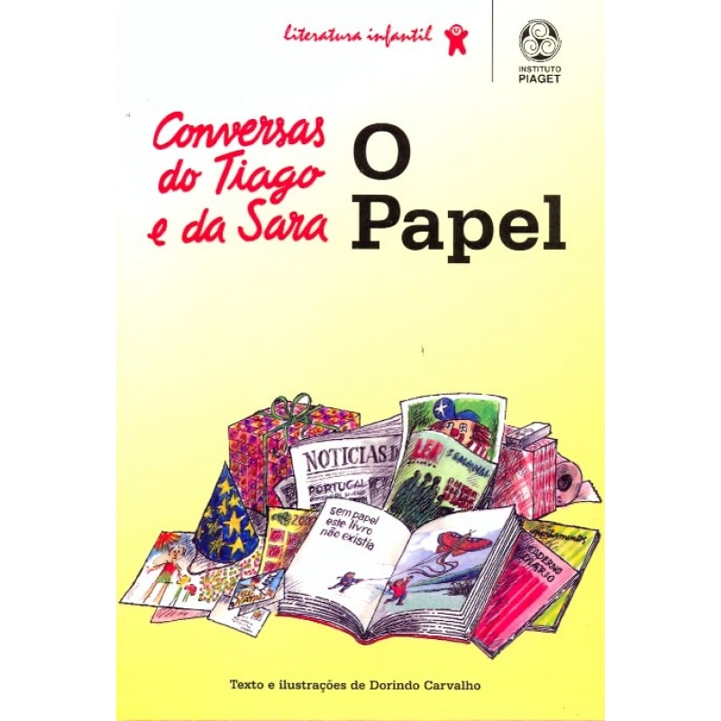PAPEL, O - CONVERSAS DO TIAGO E DA SARA