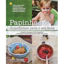 PAPINHAS & COMIDINHAS PARA O SEU BEBÊ