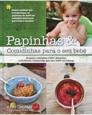 PAPINHAS & COMIDINHAS PARA O SEU BEBÊ