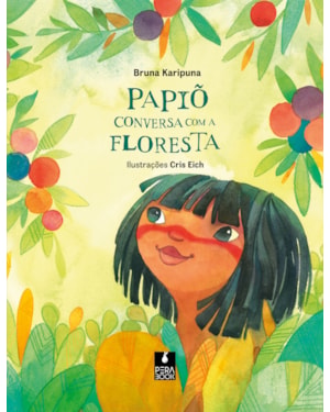 PAPIÕ CONVERSA COM A FLORESTA