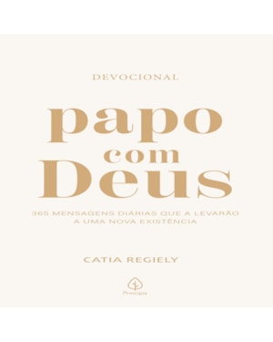 PAPO COM DEUS - 365 MENSAGENS DIÁRIAS
