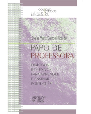 Papo de professora: diálogos reflexivos para aprender e ensinar português