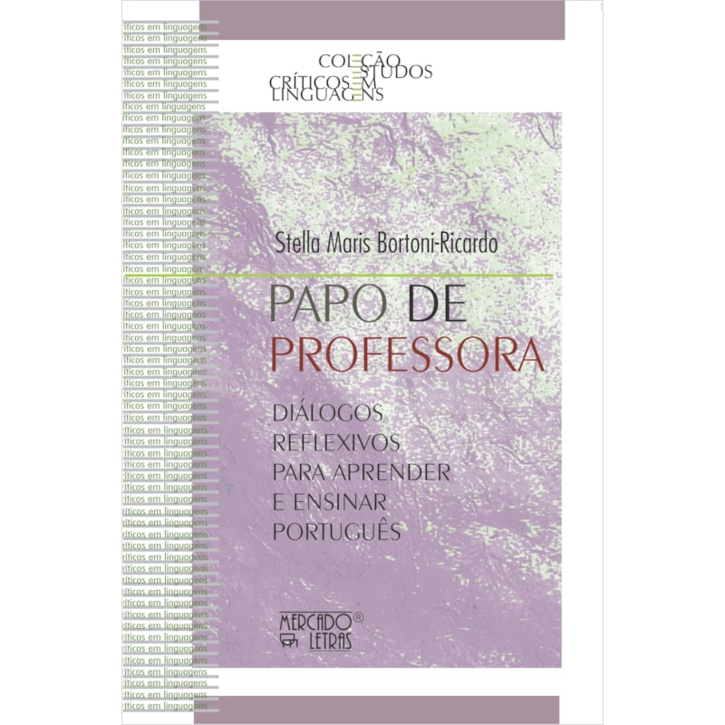 Papo de professora: diálogos reflexivos para aprender e ensinar português