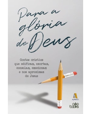 PARA A GLÓRIA DE DEUS