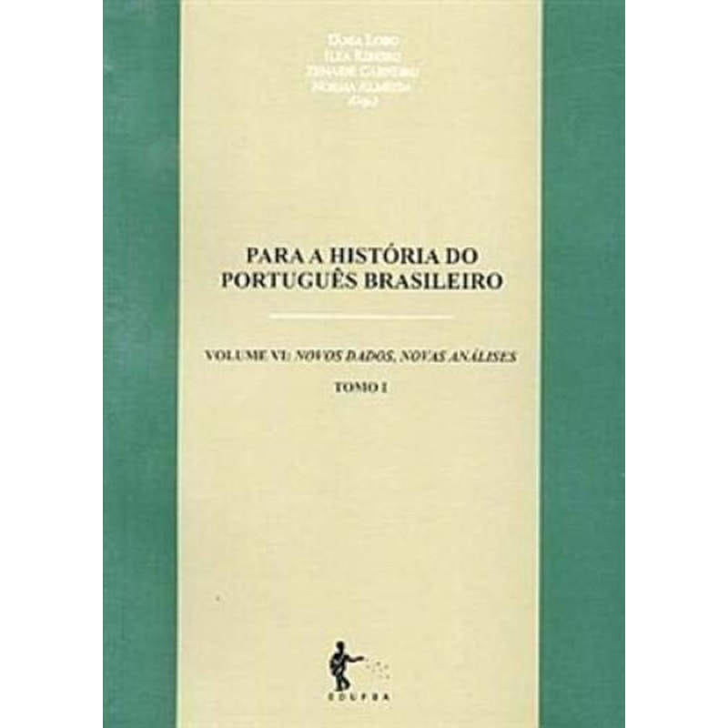 PARA A HISTORIA DO PORTUGUES BRASILEIRO, TOMO II - 1