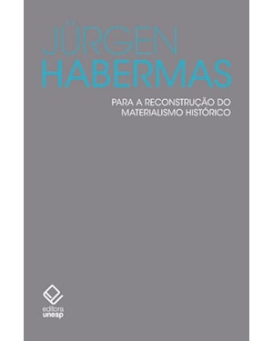 PARA A RECONSTRUÇÃO DO MATERIALISMO HISTÓRICO