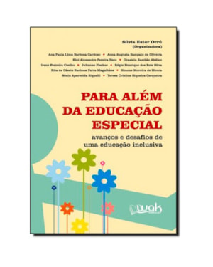 PARA ALEM DA EDUCACAO ESPECIAL - AVANCOS E DESAFIOS DE UMA EDUCACAO INCLUSI - 1
