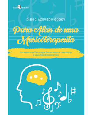 Para além de uma musicoterapeuta: um estudo de psicologia social sobre a identidade e seus reconhecimentos