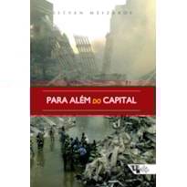 PARA ALÉM DO CAPITAL - RUMO A UMA TEORIA DA TRANSIÇÃO
