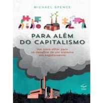 Para Além do Capitalismo: Um novo olhar para os desafios de um sistema em esgotamento