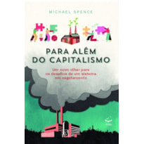 Para Além do Capitalismo: um novo olhar para os desafios de um sistema em esgotamento