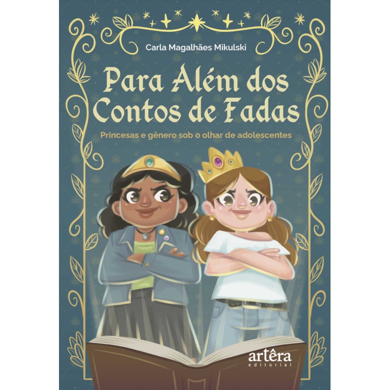 PARA ALÉM DOS CONTOS DE FADAS: PRINCESAS E GÊNERO SOB O OLHAR DE ADOLESCENTES