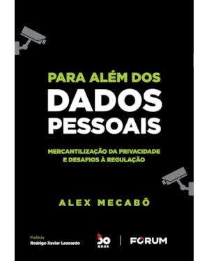 Para além dos dados pessoais: mercantilização da privacidade e desafios à regulação