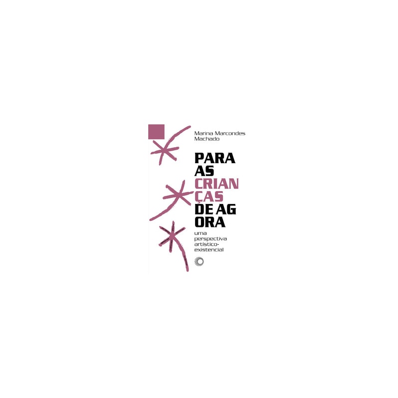 PARA AS CRIANÇAS DE AGORA