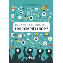 PARA CADA ESTUDANTE, UM COMPUTADOR?!