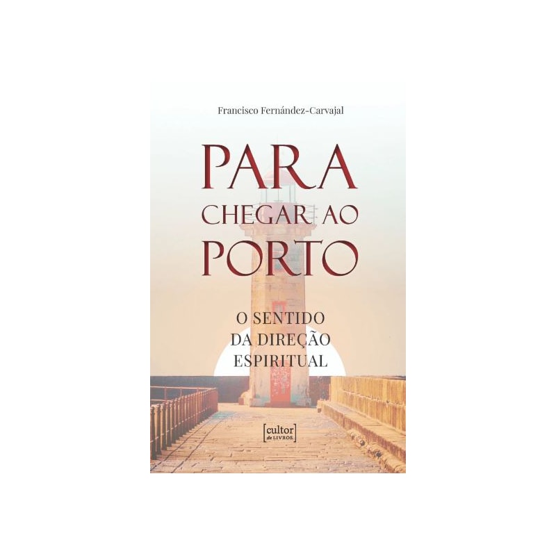 Para chegar ao porto - O sentido da direção espiritual