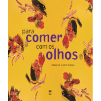 PARA COMER COM OS OLHOS