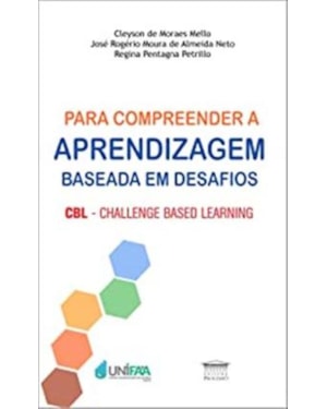 PARA COMPREENDER A APRENDIZAGEM BASEADA EM DESAFIOS