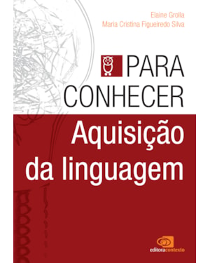 PARA CONHECER AQUISIÇÃO DA LINGUAGEM