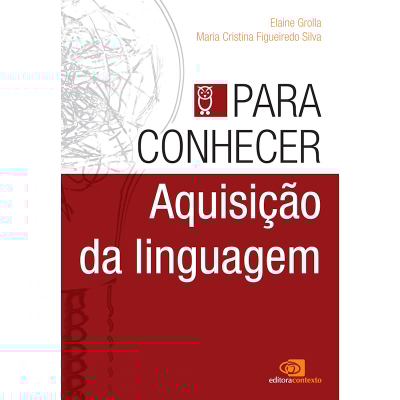 PARA CONHECER AQUISIÇÃO DA LINGUAGEM