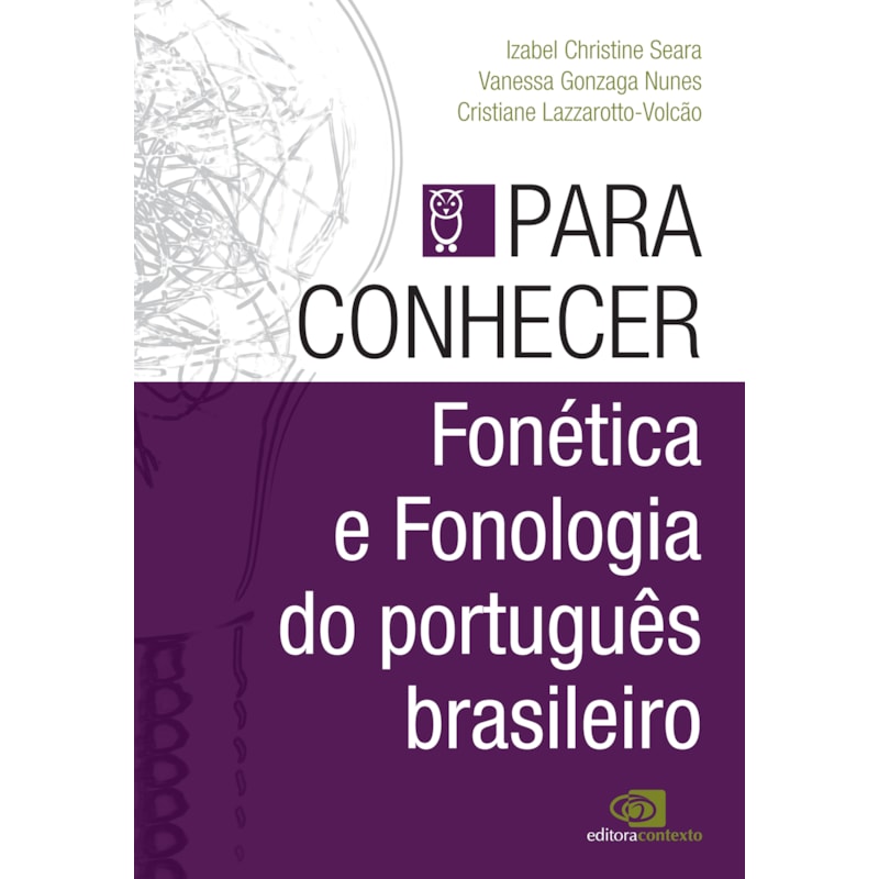 PARA CONHECER FONÉTICA E FONOLOGIA DO PORTUGUÊS BRASILEIRO