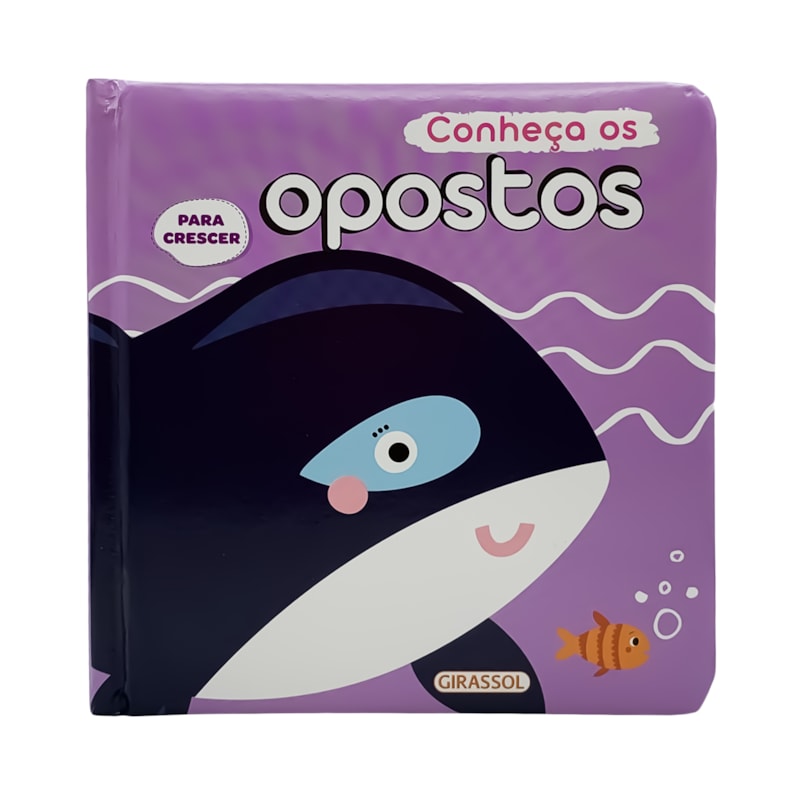 PARA CRESCER - CONHEÇA OS OPOSTOS