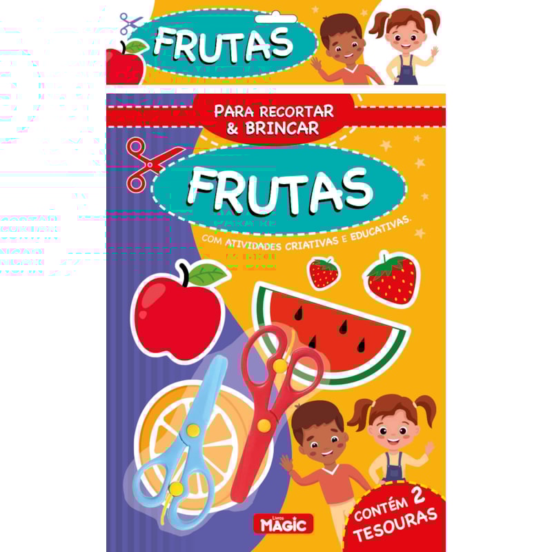 PARA CRIAR E BRINCAR COM AS FRUTAS