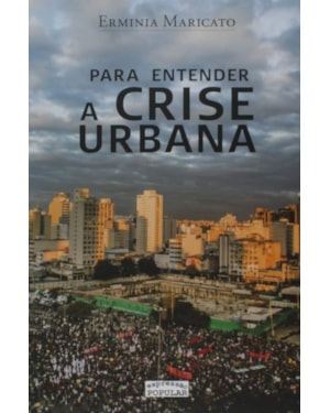 PARA ENTENDER A CRISE URBANA
