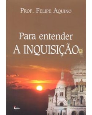 PARA ENTENDER A INQUISICAO