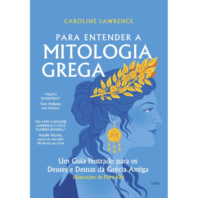 Para entender a mitologia grega: Um guia ilustrado para os deuses e deusas da Grécia antiga