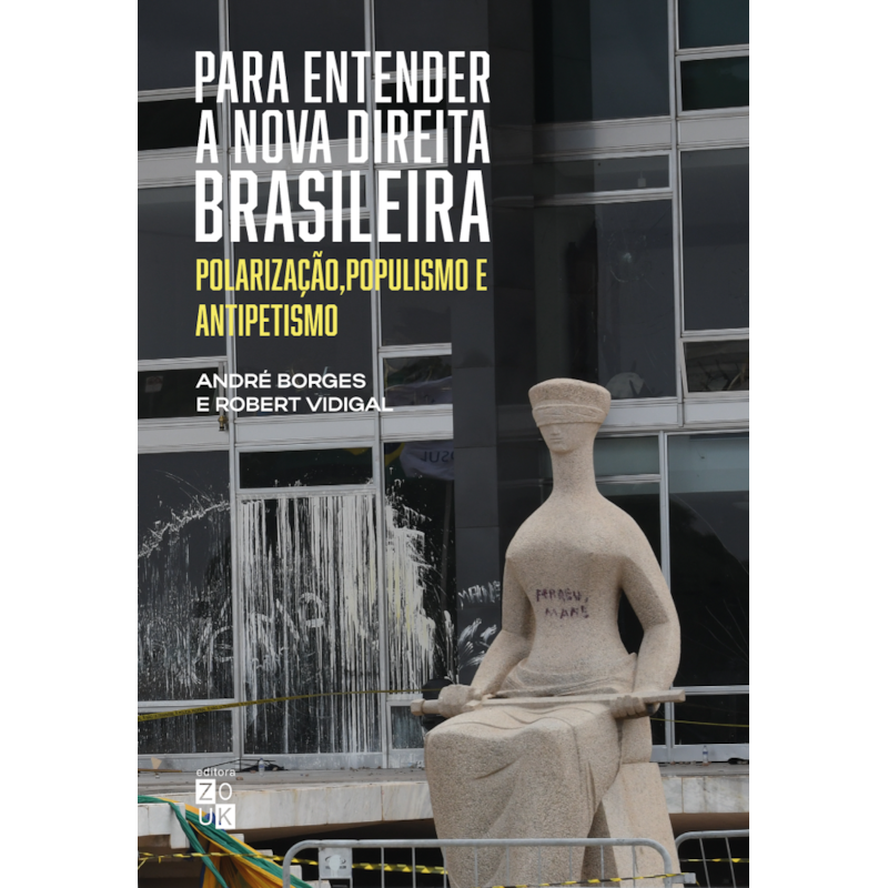 PARA ENTENDER A NOVA DIREITA BRASILEIRA: POLARIZAÇÃO, POPULISMO E ANTIPETISMO