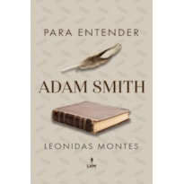 PARA ENTENDER ADAM SMITH