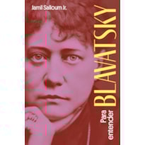 PARA ENTENDER BLAVATSKY