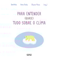PARA ENTENDER (QUASE) TUDO SOBRE O CLIMA