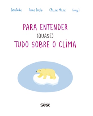 PARA ENTENDER (QUASE) TUDO SOBRE O CLIMA