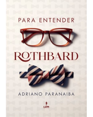 PARA ENTENDER ROTHBARD