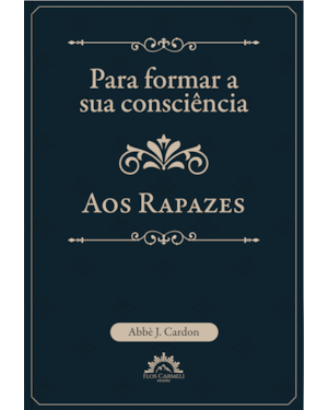 Para formar a sua consciência - aos rapazes