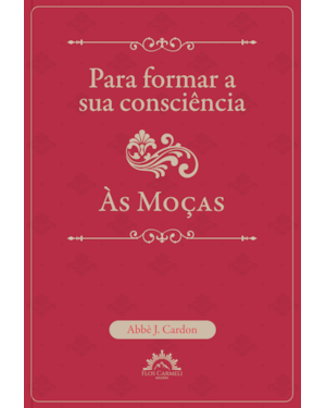 Para formar a sua consciência - às moças