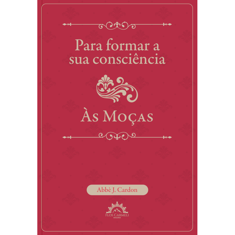 Para formar a sua consciência - às moças