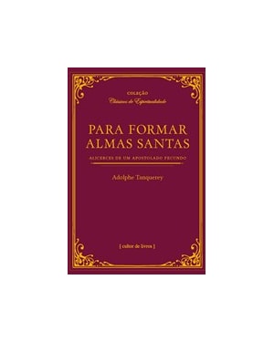 Para formar almas santas