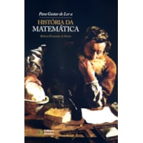 PARA GOSTAR DE LER A HISTORIA DA MATEMATICA