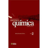 PARA GOSTAR DE LER A HISTORIA DA QUIMICA - VOL. 2 - 2