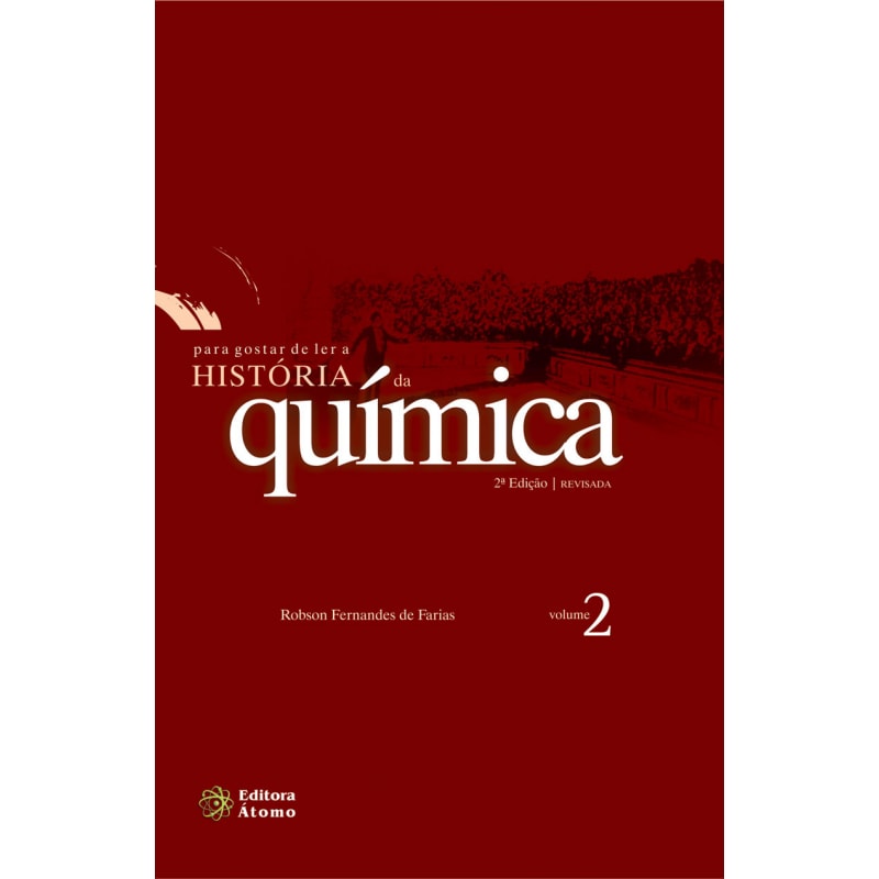 PARA GOSTAR DE LER A HISTORIA DA QUIMICA - VOL. 2 - 2