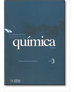 PARA GOSTAR DE LER A HISTORIA DA QUIMICA - VOLUME 3 - 2