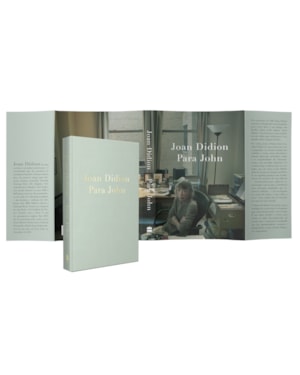 PARA JOHN - UM RELATO AUTOBIOGRÁFICO INÉDITO DE JOAN DIDION, AUTORA DE 